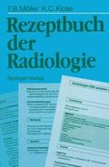 Klose / Möller |  Rezeptbuch der Radiologie | Buch |  Sack Fachmedien
