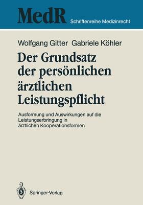 Gitter / Köhler / Broglie | Der Grundsatz der persönlichen ärztlichen Leistungspflicht | Buch | 978-3-540-50752-9 | sack.de