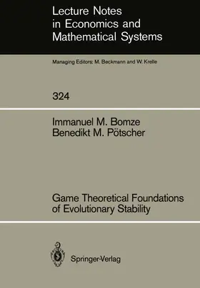Bomze / Pötscher |  Game Theoretical Foundations of Evolutionary Stability | Buch |  Sack Fachmedien