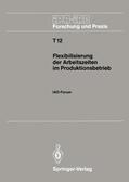 Bullinger |  Flexibilisierung der Arbeitszeiten im Produktionsbetrieb | Buch |  Sack Fachmedien