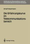 Heuermann |  Die Erfahrungskurve im Telekommunikationsbereich | Buch |  Sack Fachmedien