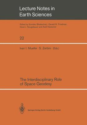 Zerbini / Mueller |  The Interdisciplinary Role of Space Geodesy | Buch |  Sack Fachmedien