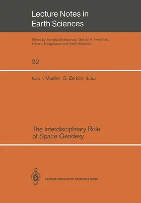 Zerbini / Mueller |  The Interdisciplinary Role of Space Geodesy | Buch |  Sack Fachmedien