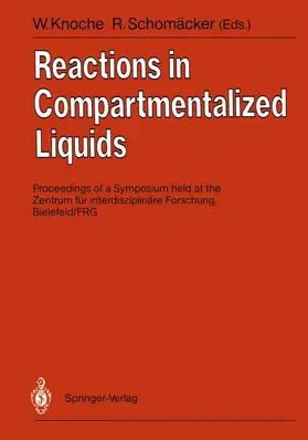 Knoche / Schomäcker |  Reactions in Compartmentalized Liquids | Buch |  Sack Fachmedien