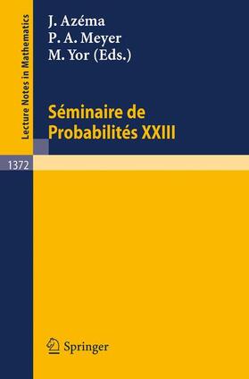 Azema / Yor / Meyer | Seminaire de Probabilites XXIII | Buch | 978-3-540-51191-5 | sack.de