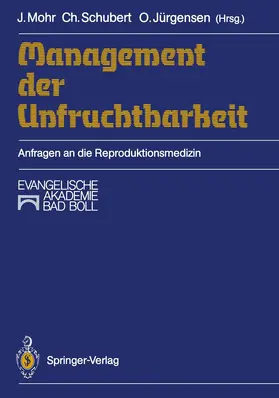 Mohr / Schubert / Jürgensen |  Management der Unfruchtbarkeit | Buch |  Sack Fachmedien