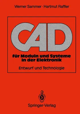 Sammer / Raffler | CAD für Moduln und Systeme in der Elektronik | Buch | 978-3-540-51302-5 | www.sack.de