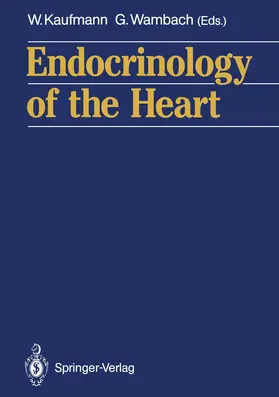 Kaufmann / Wambach | Endocrinology of the Heart | Buch | 978-3-540-51409-1 | www.sack.de
