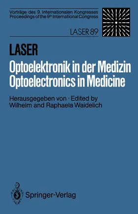 Waidelich |  Laser/Optoelektronik in der Medizin / Laser/Optoelectronics in Medicine | Buch |  Sack Fachmedien