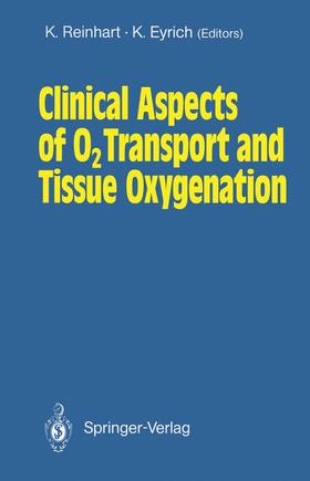 Eyrich / Reinhart |  Clinical Aspects of O2 Transport and Tissue Oxygenation | Buch |  Sack Fachmedien