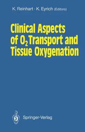 Reinhart / Eyrich |  Clinical Aspects of O2 Transport and Tissue Oxygenation | Buch |  Sack Fachmedien