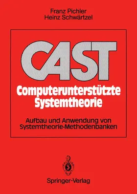 Schwärtzel / Pichler |  CAST Computerunterstützte Systemtheorie | Buch |  Sack Fachmedien