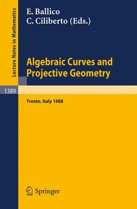 Ciliberto / Ballico | Algebraic Curves and Projective Geometry | Buch | 978-3-540-51509-8 | sack.de