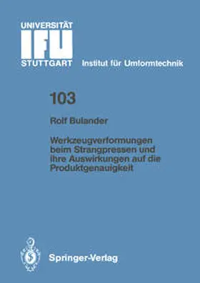 Bulander |  Werkzeugverformungen beim Strangpressen und ihre Auswirkungen auf die Produktgenauigkeit | Buch |  Sack Fachmedien
