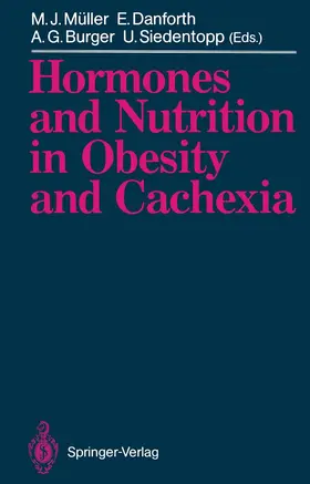 Müller / Siedentopp / Danforth |  Hormones and Nutrition in Obesity and Cachexia | Buch |  Sack Fachmedien