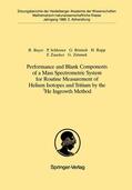 Bayer / Schlosser / Zimmek |  Performance and Blank Components of a Mass Spectrometric System for Routine Measurement of Helium Isotopes and Tritium by the 3He Ingrowth Method | Buch |  Sack Fachmedien