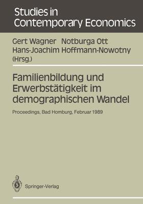 Wagner / Hoffmann-Nowotny / Ott | Familienbildung und Erwerbstätigkeit im demographischen Wandel | Buch | 978-3-540-51811-2 | sack.de