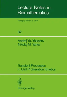 Yakovlev / Yanev |  Transient Processes in Cell Proliferation Kinetics | Buch |  Sack Fachmedien