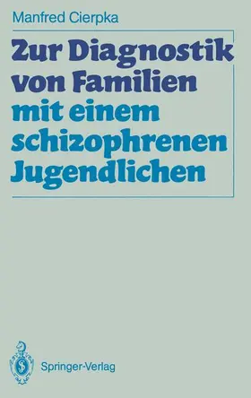 Cierpka |  Zur Diagnostik von Familien mit einem schizophrenen Jugendlichen | Buch |  Sack Fachmedien