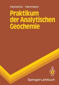 Herrmann / Heinrichs |  Praktikum der Analytischen Geochemie | Buch |  Sack Fachmedien
