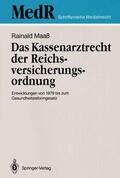 Maaß |  Das Kassenarztrecht der Reichsversicherungsordnung | Buch |  Sack Fachmedien