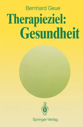 Geue |  Therapieziel: Gesundheit | Buch |  Sack Fachmedien