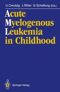 Creutzig / Schellong / Ritter |  Acute Myelogenous Leukemia in Childhood | Buch |  Sack Fachmedien