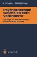 Czogalik / Tschuschke |  Psychotherapie ¿ Welche Effekte verändern? | Buch |  Sack Fachmedien