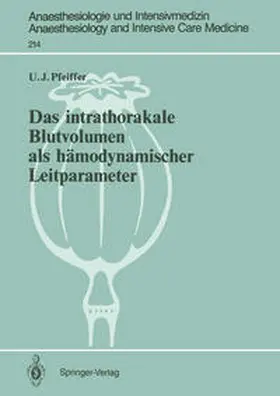 Pfeiffer |  Das intrathorakale Blutvolumen als hämodynamischer Leitparameter | Buch |  Sack Fachmedien