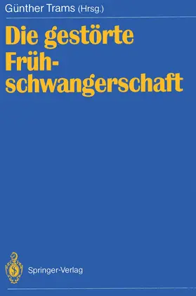 Trams | Die gestörte Frühschwangerschaft | Buch | 978-3-540-52303-1 | www.sack.de