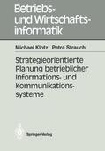 Strauch / Klotz |  Strategieorientierte Planung betrieblicher Informations- und Kommunikationssysteme | Buch |  Sack Fachmedien