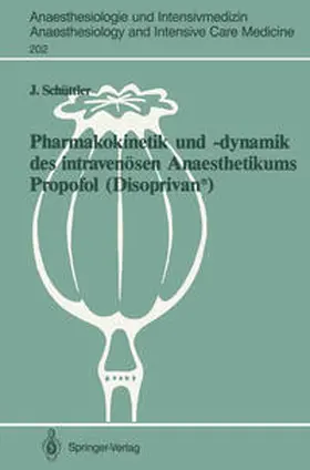 Schüttler |  Pharmakokinetik und -dynamik des intravenösen Anaesthetikums Propofol (Disoprivan®) | Buch |  Sack Fachmedien