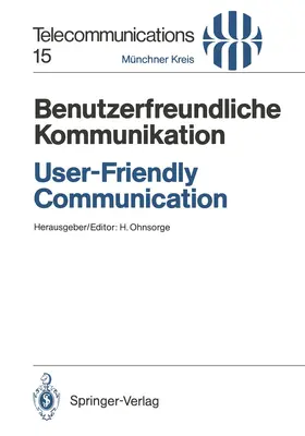Ohnsorge | Benutzerfreundliche Kommunikation / User-Friendly Communication | Buch | 978-3-540-52536-3 | www.sack.de