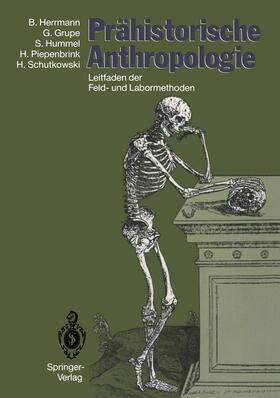 Herrmann / Grupe / Schutkowski |  Prähistorische Anthropologie | Buch |  Sack Fachmedien