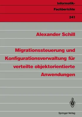 Schill |  Migrationssteuerung und Konfigurationsverwaltung für verteilte objektorientierte Anwendungen | Buch |  Sack Fachmedien