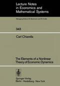 Chiarella |  The Elements of a Nonlinear Theory of Economic Dynamics | Buch |  Sack Fachmedien