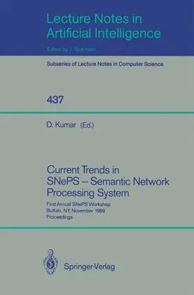 Kumar |  Current Trends in SNePS - Semantic Network Processing System | Buch |  Sack Fachmedien