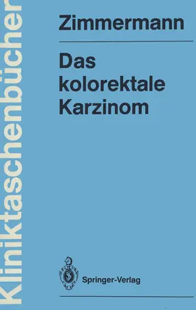Zimmermann |  Das kolorektale Karzinom | Buch |  Sack Fachmedien