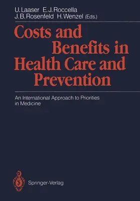 Laaser / Wenzel / Rocella | Costs and Benefits in Health Care and Prevention | Buch | 978-3-540-52708-4 | sack.de