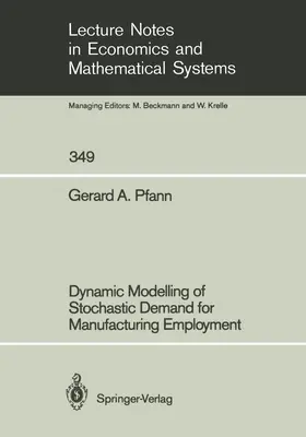 Pfann |  Dynamic Modelling of Stochastic Demand for Manufacturing Employment | Buch |  Sack Fachmedien