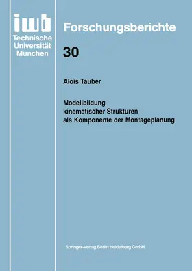 Tauber | Modellbildung kinematischer Strukturen als Komponente der Montageplanung | Buch | 978-3-540-52911-8 | www.sack.de