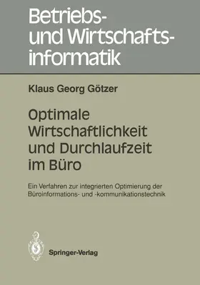 Götzer |  Optimale Wirtschaftlichkeit und Durchlaufzeit im Büro | Buch |  Sack Fachmedien