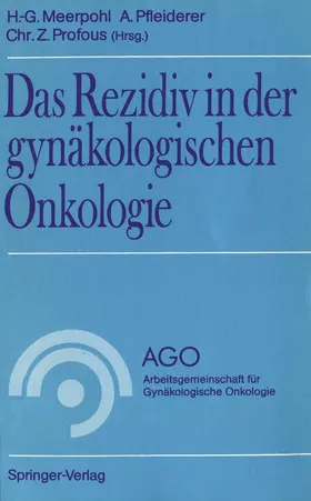 Meerpohl / Profous / Pfleiderer |  Das Rezidiv in der gynäkologischen Onkologie | Buch |  Sack Fachmedien