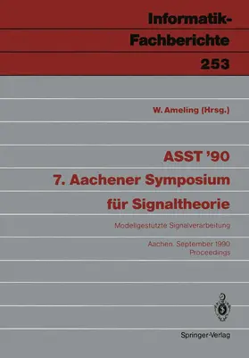 Ameling |  ASST '90 7. Aachener Symposium für Signaltheorie | Buch |  Sack Fachmedien