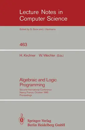 Wechler / Kirchner |  Algebraic and Logic Programming | Buch |  Sack Fachmedien