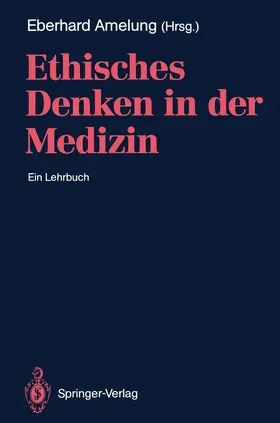 Amelung |  Ethisches Denken in der Medizin | Buch |  Sack Fachmedien