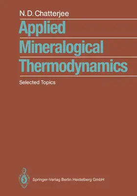 Chatterjee |  Applied Mineralogical Thermodynamics | Buch |  Sack Fachmedien