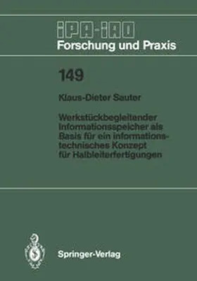 Sauter |  Werkstückbegleitender Informationsspeicher als Basis für ein informationstechnisches Konzept für Halbleiterfertigungen | Buch |  Sack Fachmedien