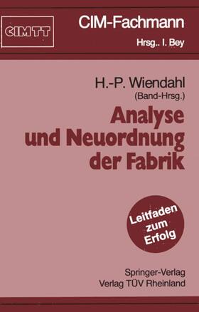 Wiendahl | Analyse und Neuordnung der Fabrik | Buch | 978-3-540-53245-3 | sack.de