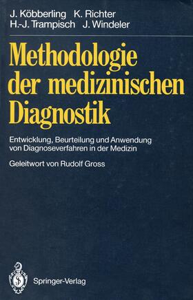 Köbberling / Richter / Windeler | Methodologie der medizinischen Diagnostik | Buch | 978-3-540-53276-7 | sack.de
